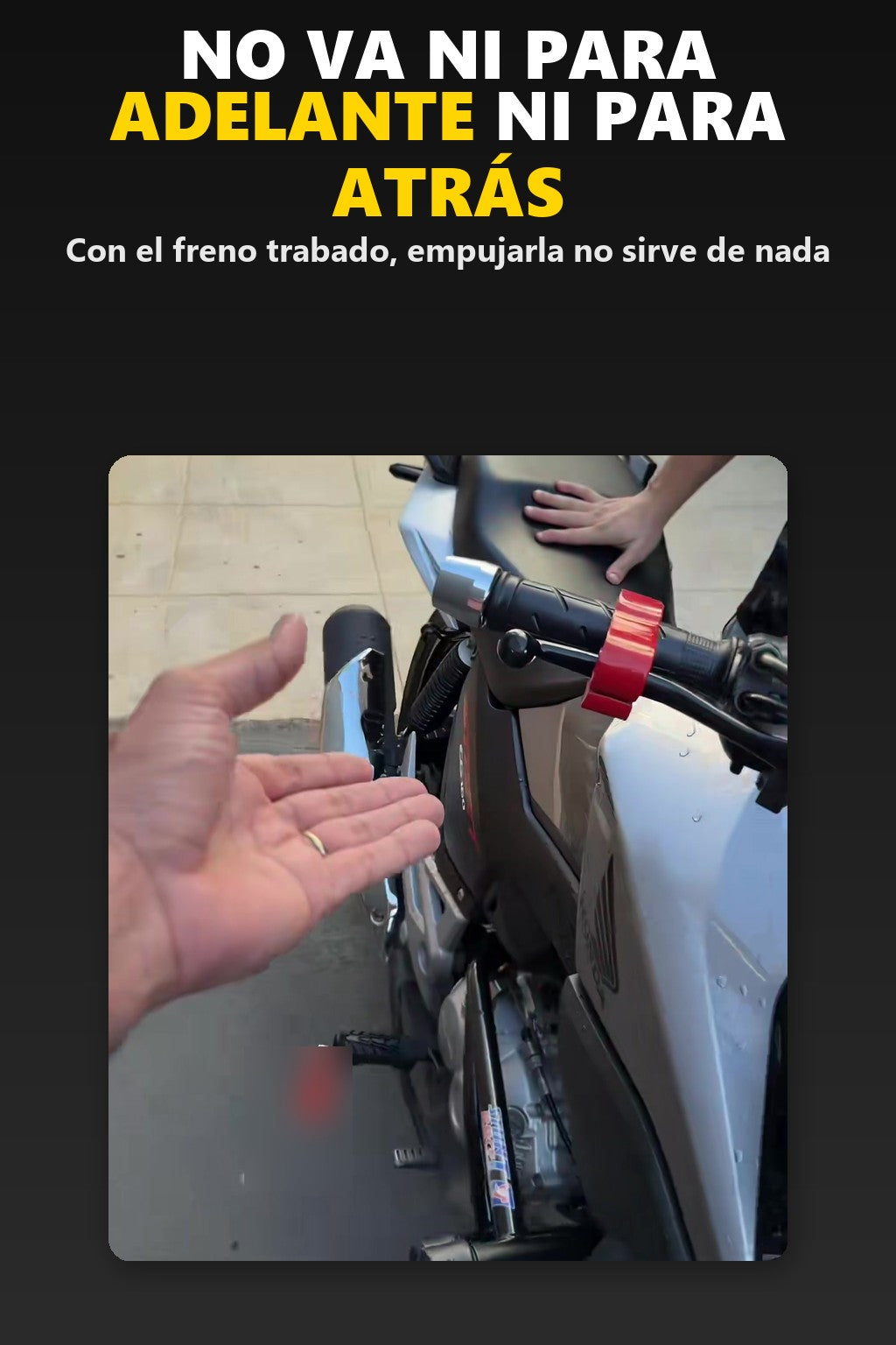 Con el candado puesto la moto no avanza ni retrocede